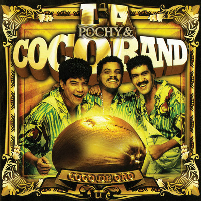 アルバム/Coco De Oro/Pochy Y Su Cocoband