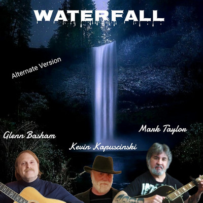 シングル/Waterfall (Alternate Version)/Glenn Basham & Kevin Kapuscinski & Mark Taylor