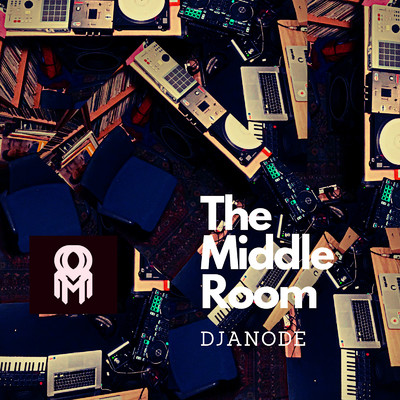 アルバム/The Middle Room/DJAnode