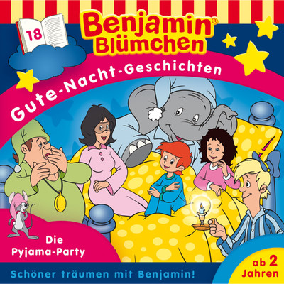 Gute-Nacht-Geschichten - Folge 18: Die Pyjama-Party/Benjamin Blumchen