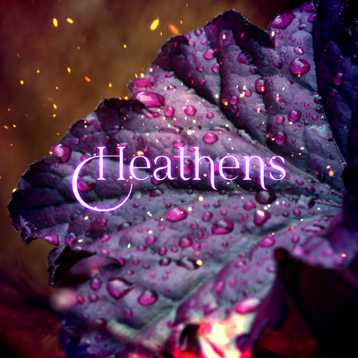 Heathens/ChilledLab