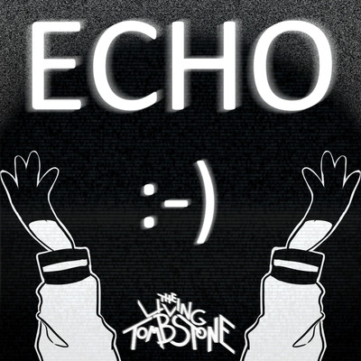 Echo/The Living Tombstone