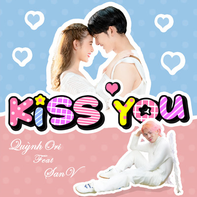 Kiss You (feat. SanV)/Quynh Ori