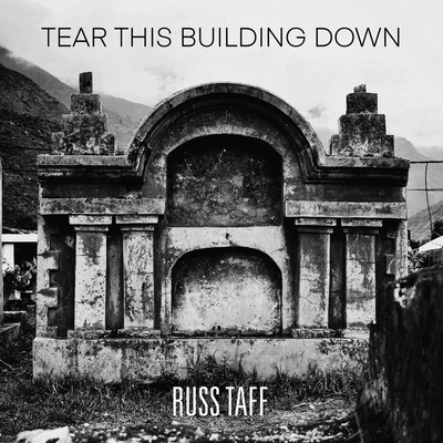 シングル/Tear This Building Down/Russ Taff