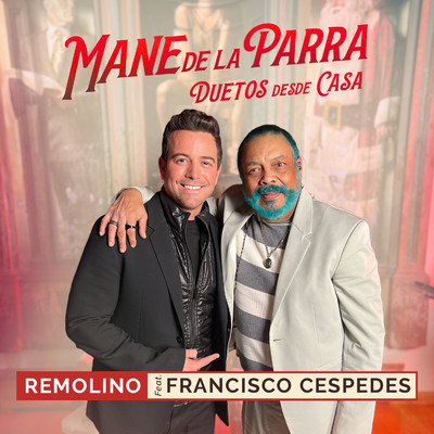 シングル/Remolino (feat. Francisco Cespedes) [Duetos Desde Casa]/Mane de la Parra