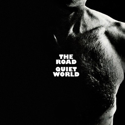 The Road/Quiet World