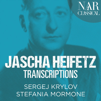 Jascha Heifetz Transcriptions (Arr. for Violin and Piano)/Sergej Krylov