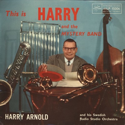 アルバム/This Is Harry And The Mystery Band/Harry Arnold And His Swedish Radio Studio Orchestra