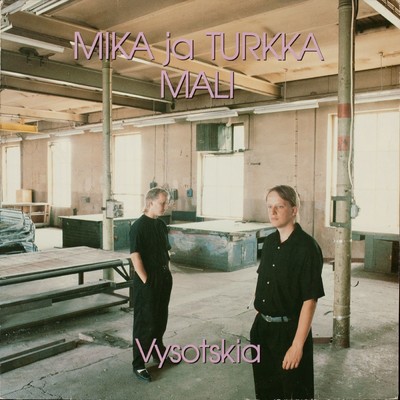 アルバム/Vysotskia/Mika ja Turkka Mali