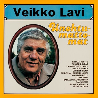 アルバム/Unohtumattomat/Veikko Lavi