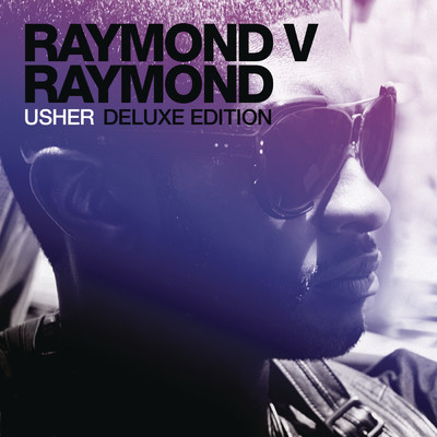 アルバム/Raymond v Raymond (Expanded Edition)/Usher
