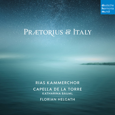 アルバム/Praetorius and Italy/RIAS Kammerchor／Capella de la Torre