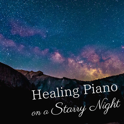Healing Piano on a Starry Night/Relaxing BGM Project