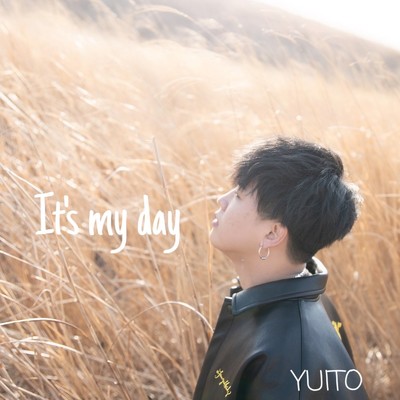 シングル/It's my day/YUITO