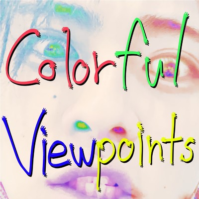 Colorful Viewpoints/片喰