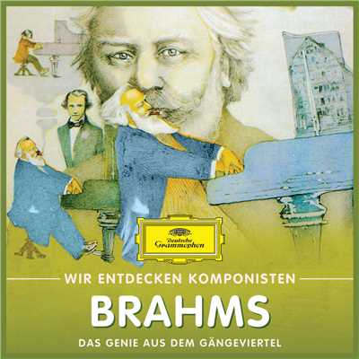 アルバム/Wir Entdecken Komponisten: Johannes Brahms - Das Genie aus dem Gangeviertel/Will Quadflieg
