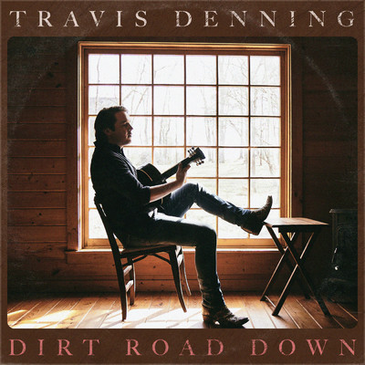 Dirt Road Down/Travis Denning