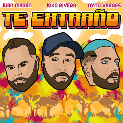 Te Extrano (featuring Juan Magan, Nyno Vargas)/Kiko Rivera