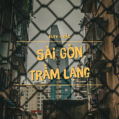 Sai Gon Tram Lang/Elty／Bac