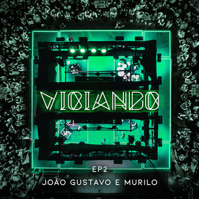 アルバム/Viciando 2 (Ao vivo)/Joao Gustavo e Murilo