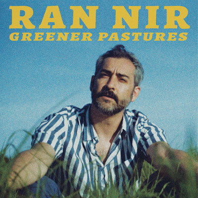 Greener Pastures/Ran Nir