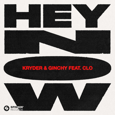 Hey Now (feat. CLO) [Kryder VIP Edit]/Kryder & Ginchy