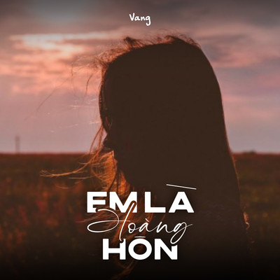 シングル/Em La Hoang Hon/Vang
