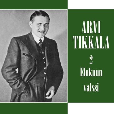 アルバム/Arvi Tikkala 2 - Elokuun valssi/Arvi Tikkala