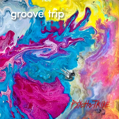 groove trip/PSYCHO-TRIBE
