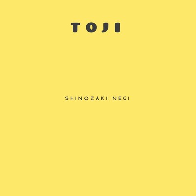 TOJI/SHINOZAKI NEGI
