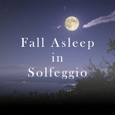 Fall Asleep in Solfeggio/Good Sleep Frequency