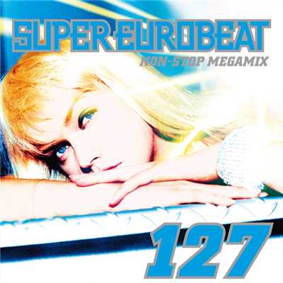 アルバム/SUPER EUROBEAT VOL.127 NON-STOP MEGAMIX/SUPER EUROBEAT (V.A.)
