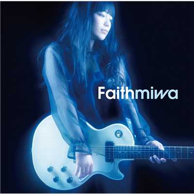 シングル/Faith 〜instrumental〜/miwa