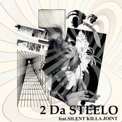 シングル/2 Da STEELO (feat. SILENT KILLA JOINT)/Chan-K