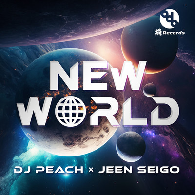 New World/DJ Peach & JEEN SEIGO