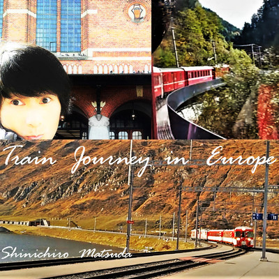 シングル/Train Journey in Europe/Shinichiro Matsuda