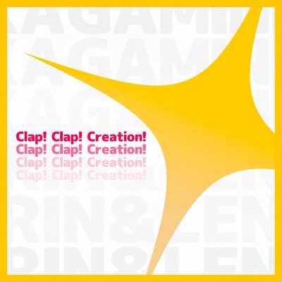Clap！ Clap！ Creation！ (feat. 鏡音リン & 鏡音レン)/スイセン