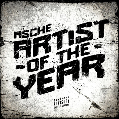 シングル/ARTIST OF THE YEAR (Explicit)/Asche