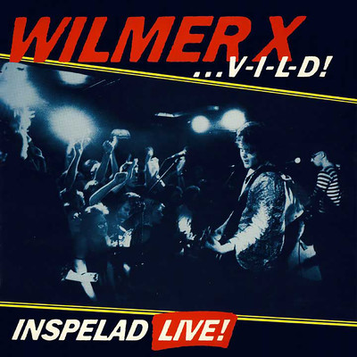 Kor dej dod (Live at Club Fredman, Malmo, Sweden ／ 1986)/Wilmer X