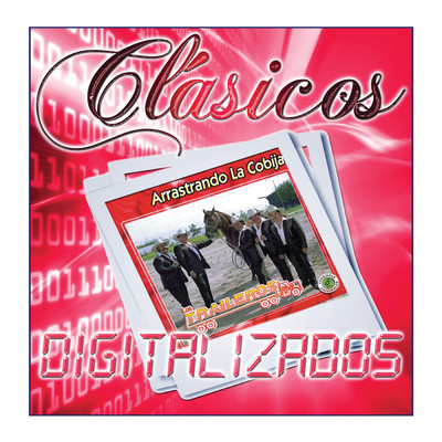 アルバム/Arrastrando La Cobija (Clasicos Digitalizados)/Los Traileros Del Norte