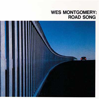 Road Song/ウェス・モンゴメリー