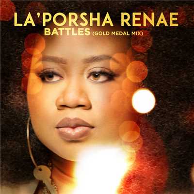 シングル/Battles (Gold Medal Mix)/La'Porsha Renae
