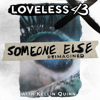 シングル/Someone Else (Reimagined)/Loveless