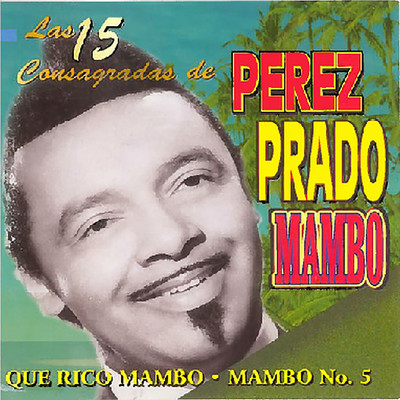 アルバム/Las 15 Consagradas de Perez Prado/Damaso Perez Prado