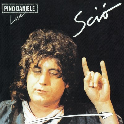 Scio (Live) [Remastered Version]/Pino Daniele