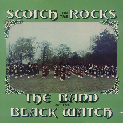 アルバム/Scotch On The Rocks/The Band Of The Black Watch