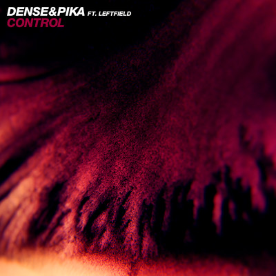 シングル/Control (feat. Leftfield)/Dense & Pika