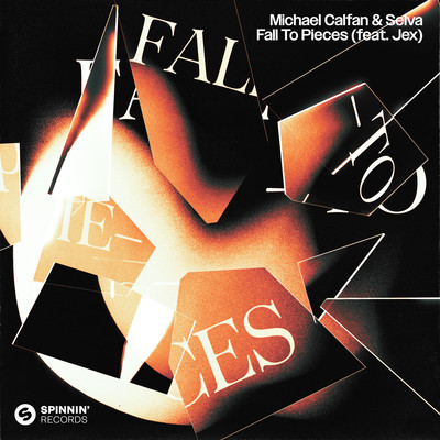 Fall To Pieces (feat. Jex)/Michael Calfan & Selva