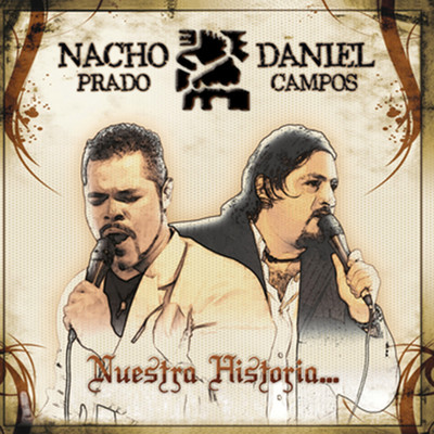 Nuestro Juramento/Nacho Prado Y Daniel Campos