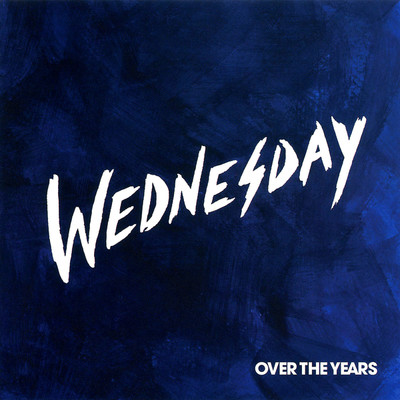 OVER THE YEARS/WEDNESDAY